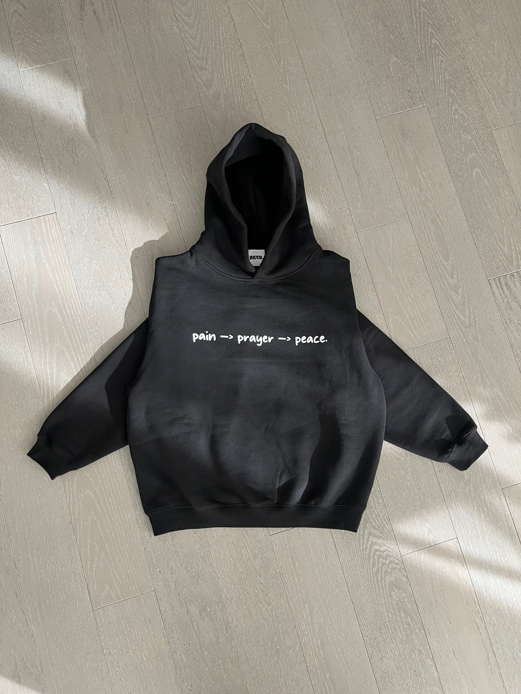 PAIN -> PRAYER -> PEACE. HOODIE