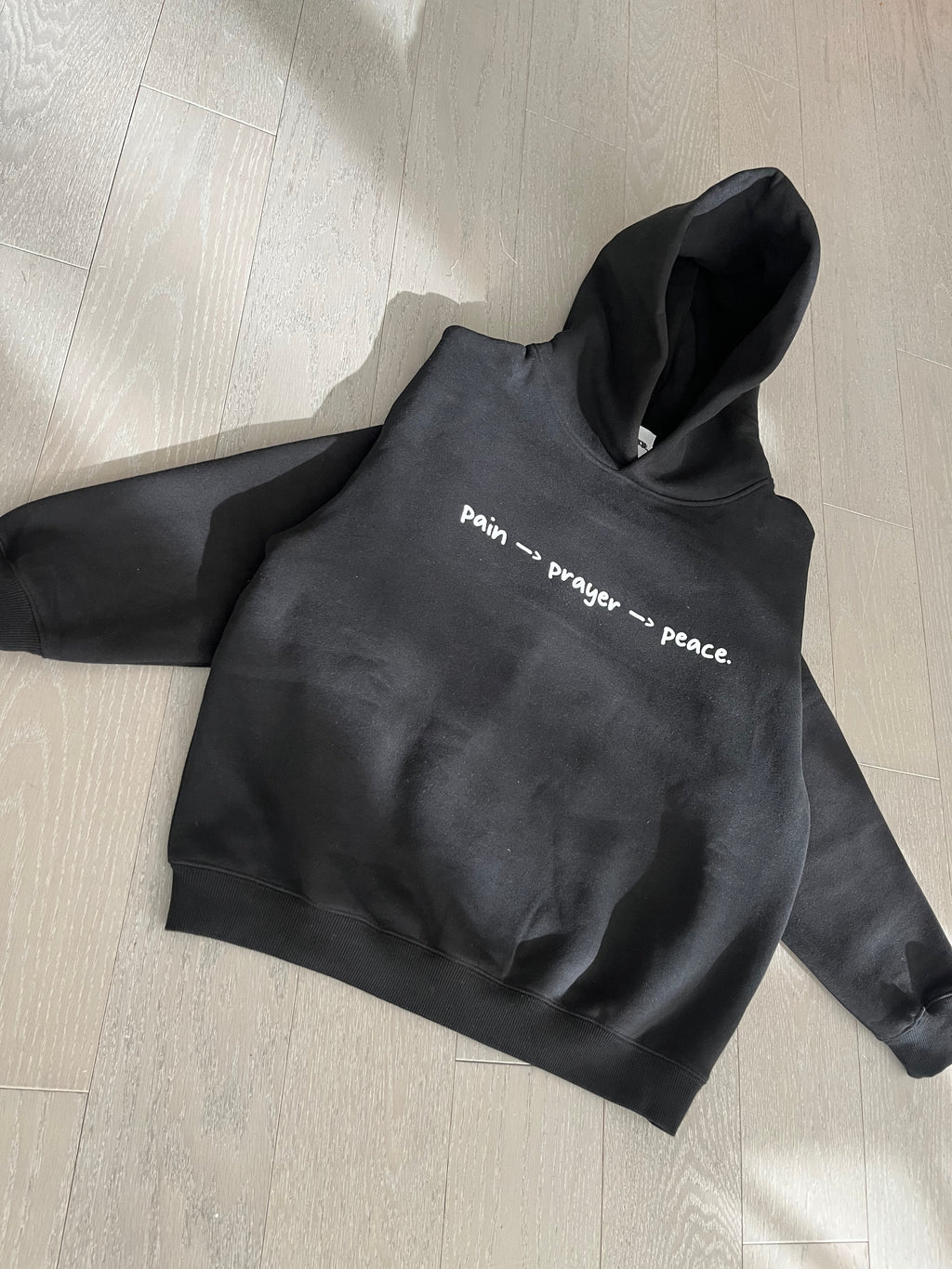 PAIN -> PRAYER -> PEACE. HOODIE