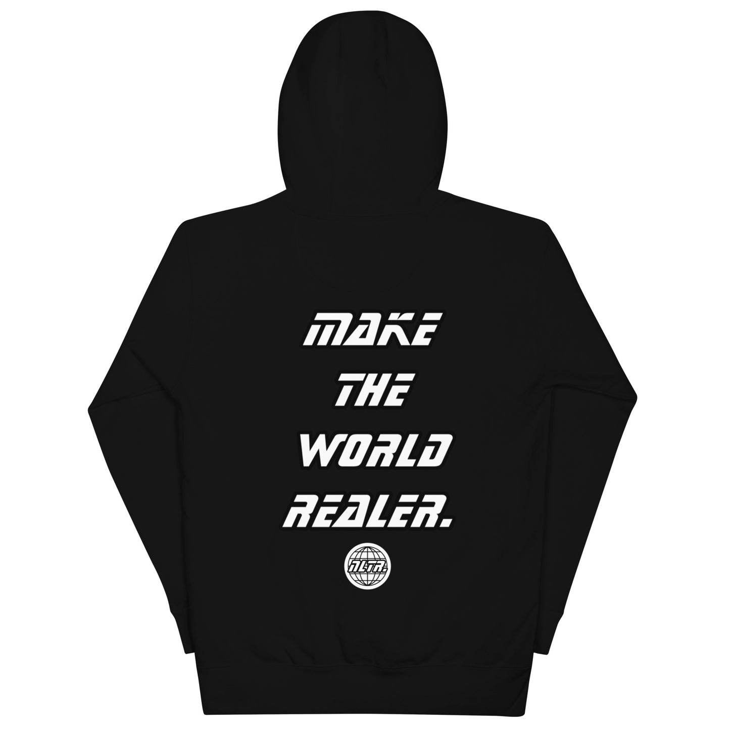 NLTR MAKE THE WORLD REALER HOODIE